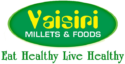 Vaisiri Millets & Foods